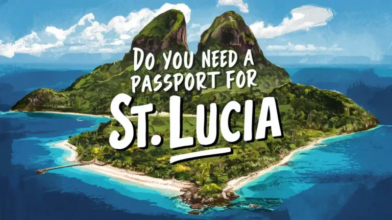 Do You Need a Passport for St Lucia