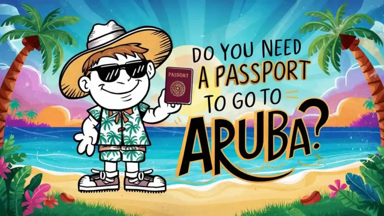 Do You Need a Passport to go to Aruba