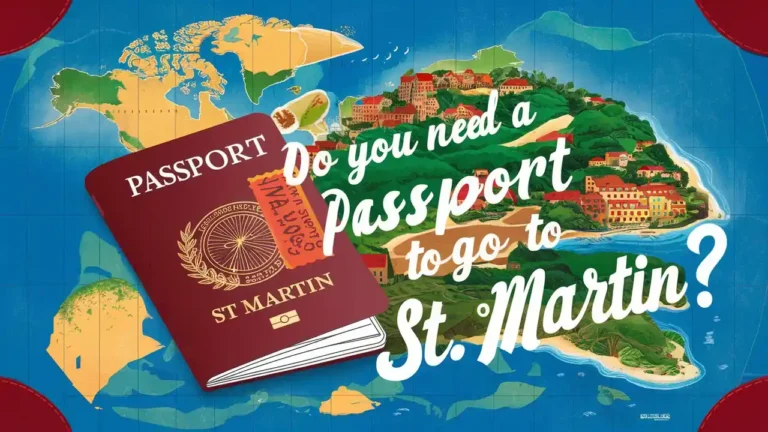 Do You Need a Passport to go to St Martin