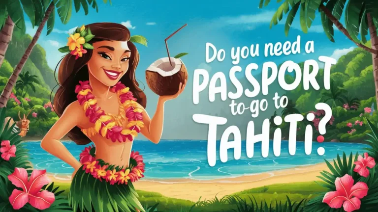 Do You Need a Passport to go to Tahiti